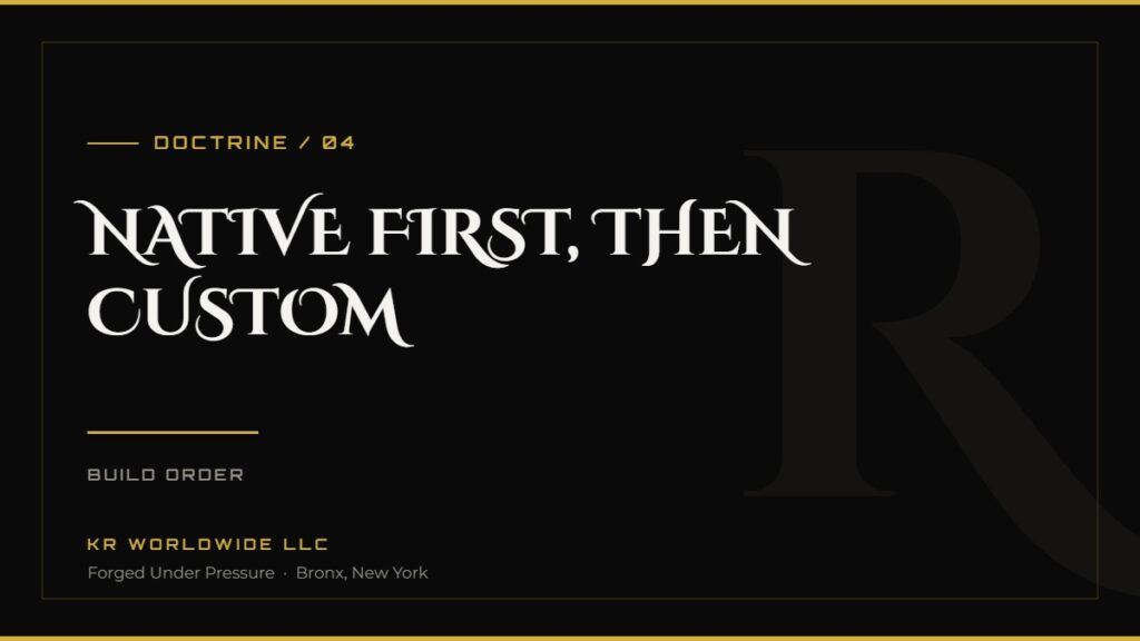 NATIVE FIRST, THEN CUSTOM — KR Worldwide Doctrine